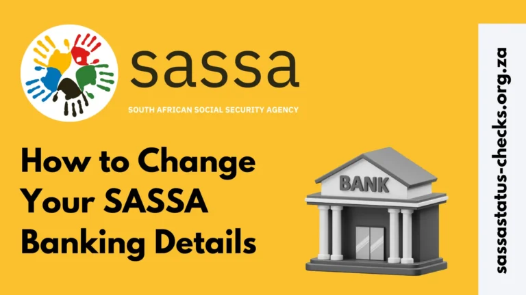 How to Change Your SASSA Banking Details