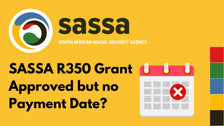 SASSA R350 Grant Approved but no Payment Date