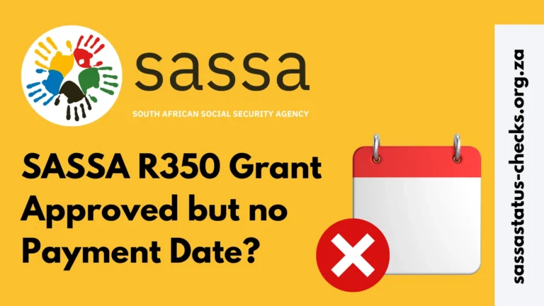 SASSA R350 Grant Approved but no Payment Date?